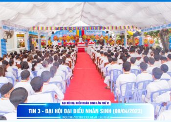 Tin 3 – Đại hội Đại biểu Nhân sinh lần thứ VI