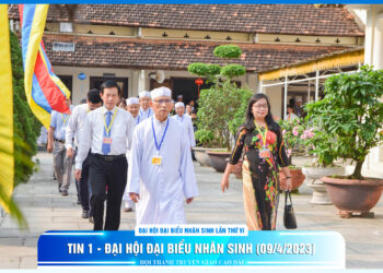 Tin 1 – Đại hội Đại biểu Nhân sinh lần thứ VI