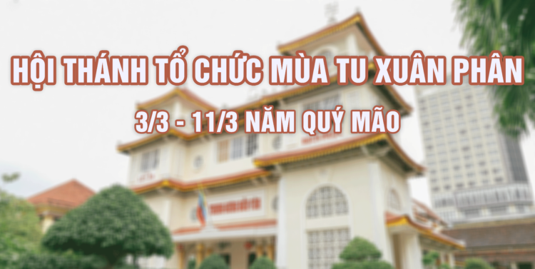 Hội Thánh tổ chức  mùa tu Xuân phân năm Quý Mão